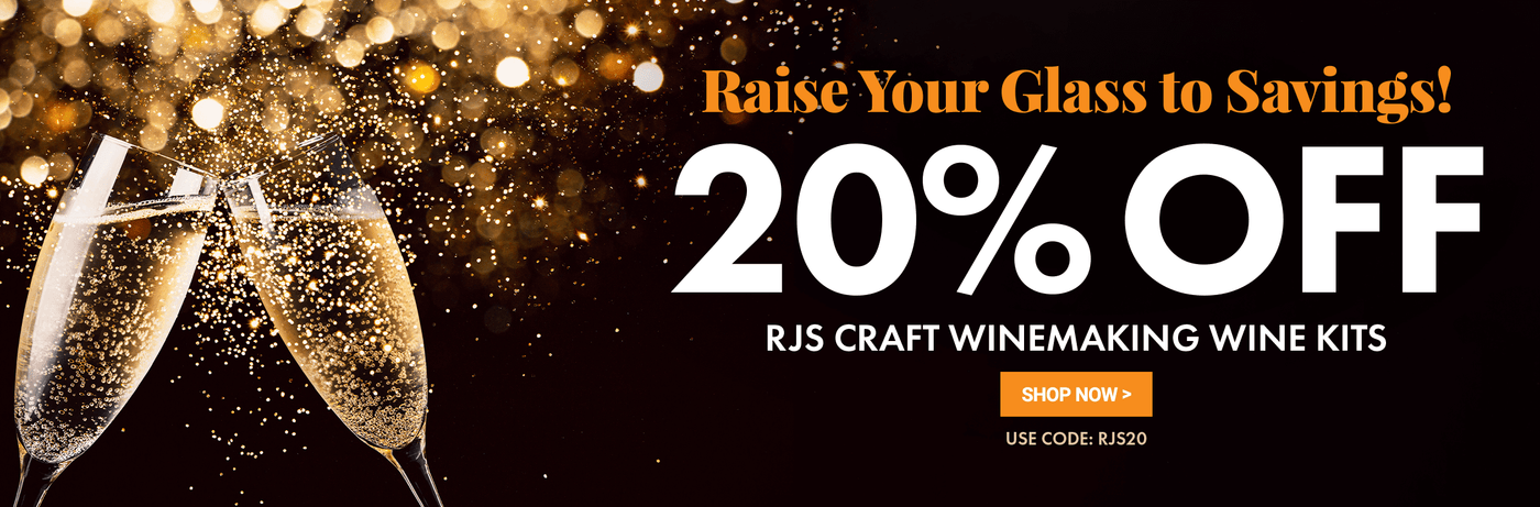 Raise Your Glass to Savings!
20% Off RJS Craft Winemaking Wine Kits.
Use Code: RJS20