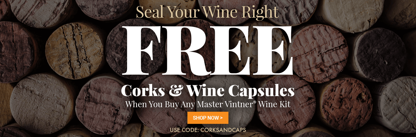 Seal Your Wine Right. Free Corks & Wine Capsules when you buy any Master Vintner Wine Kit. Use Cod: Corksandcaps Image of corks