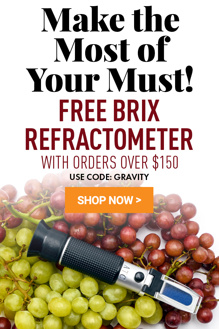 Make the Most of Your Must Free Brix Refractometer With Orders Over $150 Use Code: GRAVITY