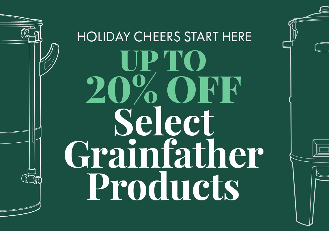 Holiday Cheers Start Here. Up to 20% Off Select Grainfather Products